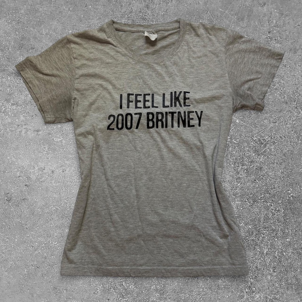 I Feel Like 2007 Britney Baby Tee Gray Graphic T-Shirt Women Small Medium